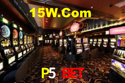 P5 Bet,P5Bet.Com